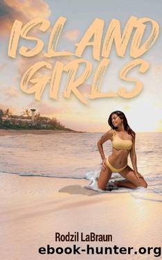 Island Girls by Rodzil LaBraun