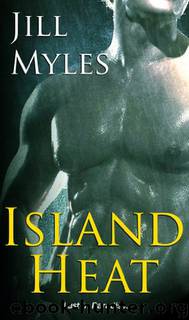 Island Heat (A Sexy Time Travel Romance With a Twist) by Myles Jill