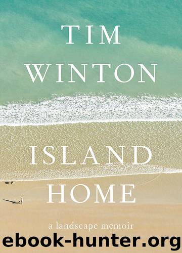 Island Home by Tim Winton