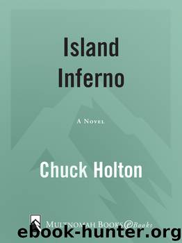 Island Inferno by Chuck Holton
