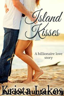Island Kisses: A Billionaire Love Story (The Kisses Series Book 9) by Krista Lakes