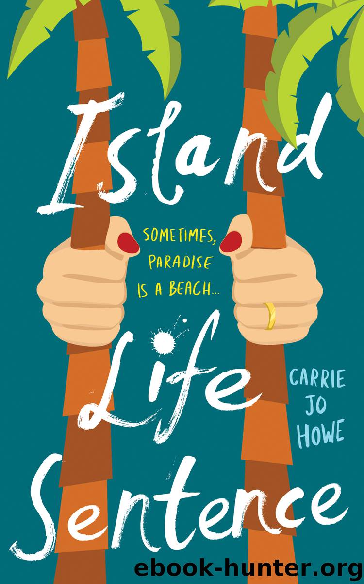 Island Life Sentence by Carrie Jo Howe