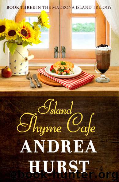Island Thyme Cafe (Madrona Island Series Book 3) by Andrea Hurst