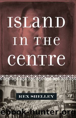 Island in the Centre by Rex Shelley
