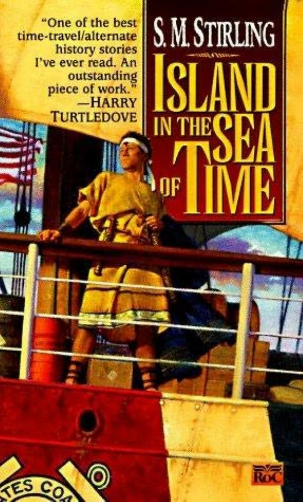 Island in the Sea of Time by S. M. Stirling