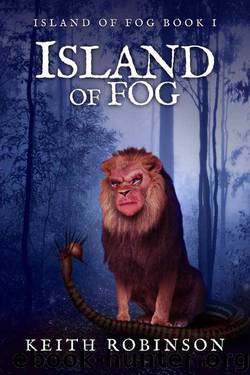 Island of Fog (Book 1) by Robinson Keith