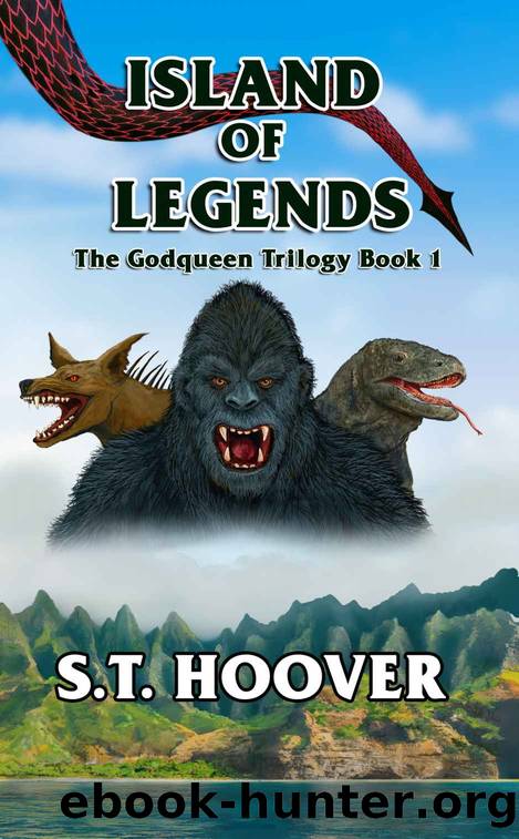 Island of Legends : The Godqueen Trilogy Book 1 by S.T. Hoover