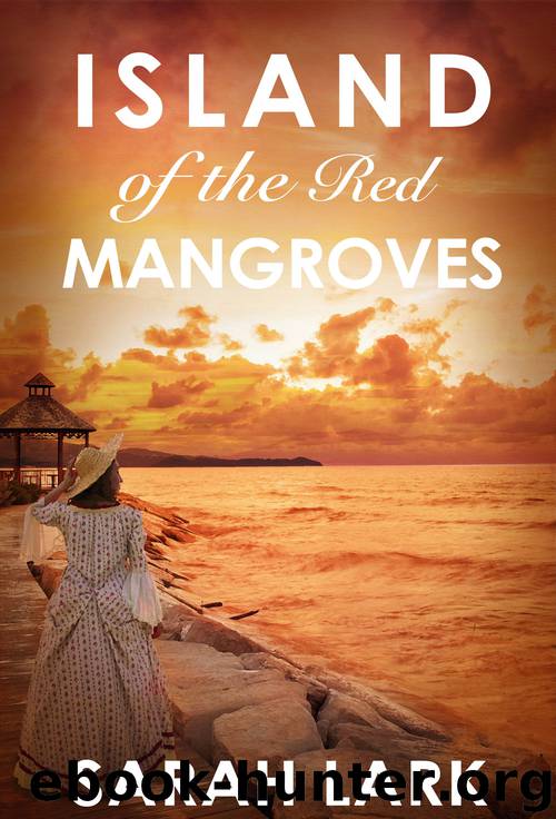 Island of the Red Mangroves by Sarah Lark