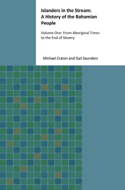 Islanders in the Stream: A History of the Bahamian People: Volume One: From Aboriginal Times to the End of Slavery by Michael Craton