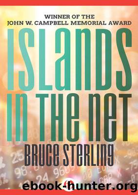 Islands In The Net by Bruce Sterling