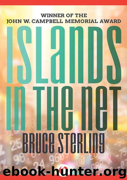 Islands in the Net by Bruce Sterling