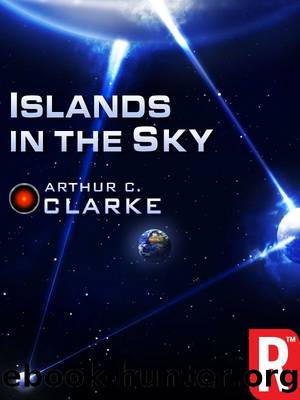 Islands in the Sky by Arthur C Clarke