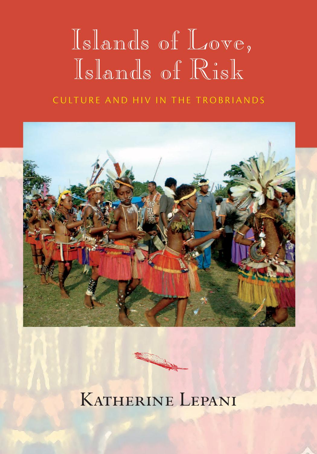 Islands of Love, Islands of Risk: Culture and HIV in the Trobriands by Katherine Lepani