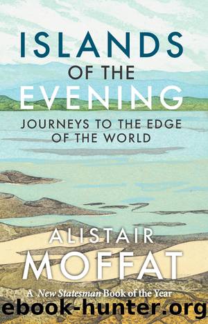 Islands of the Evening by Alistair Moffat