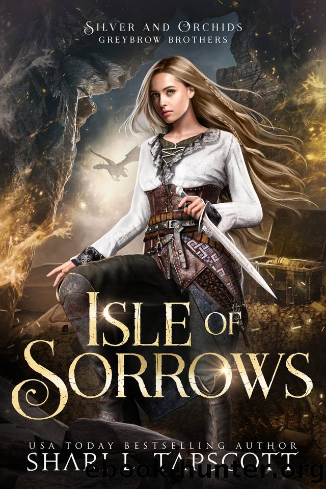 Isle of Sorrows (Silver and Orchids: Greybrow Brothers Book 2) by Shari L. Tapscott