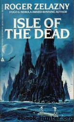 Isle of the Dead by Zelazny Roger