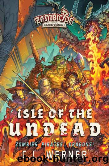 Isle of the Undead: A Zombicide Black Plague Novel by CL Werner