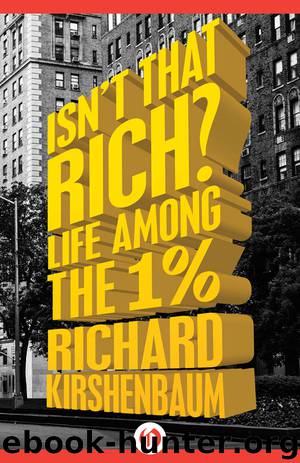 Isn't That Rich? by Richard Kirshenbaum