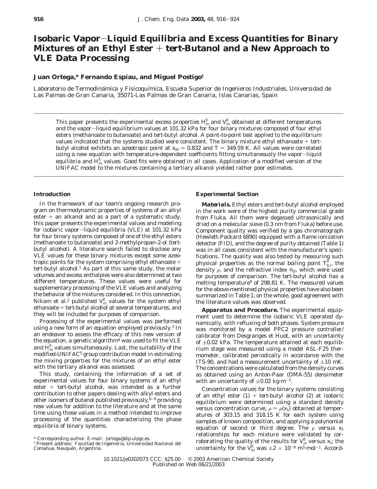 Isobaric VaporLiquid Equilibria and Excess Quantities for Binary Mixtures of an Ethyl Ester + tert-Butanol and a New Approach to VLE Data Processing by Juan Ortega * Fernando Espiau and Miguel Postigo