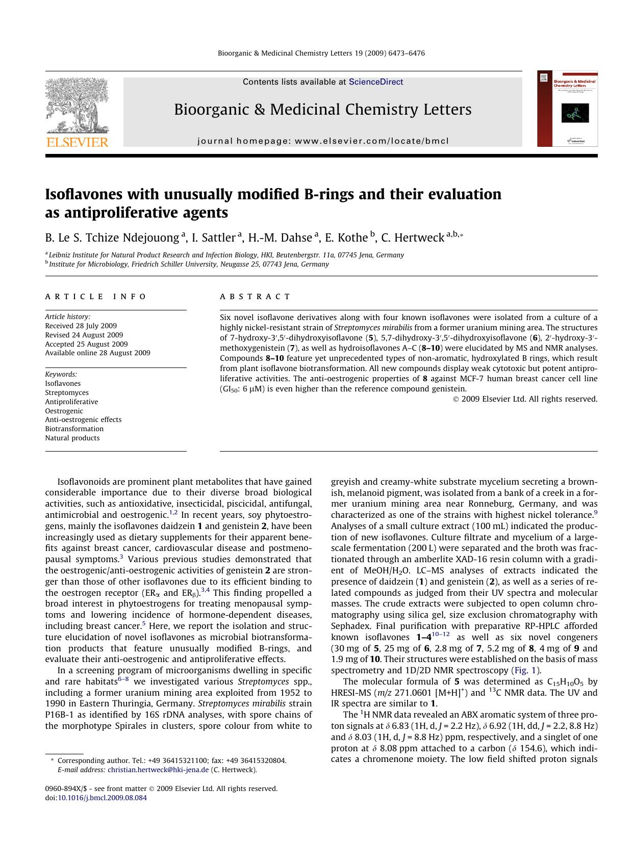 Isoflavones with unusually modified B-rings and their evaluation as antiproliferative agents by B. Le S. Tchize Ndejouong; I. Sattler; H.-M. Dahse; E. Kothe; C. Hertweck