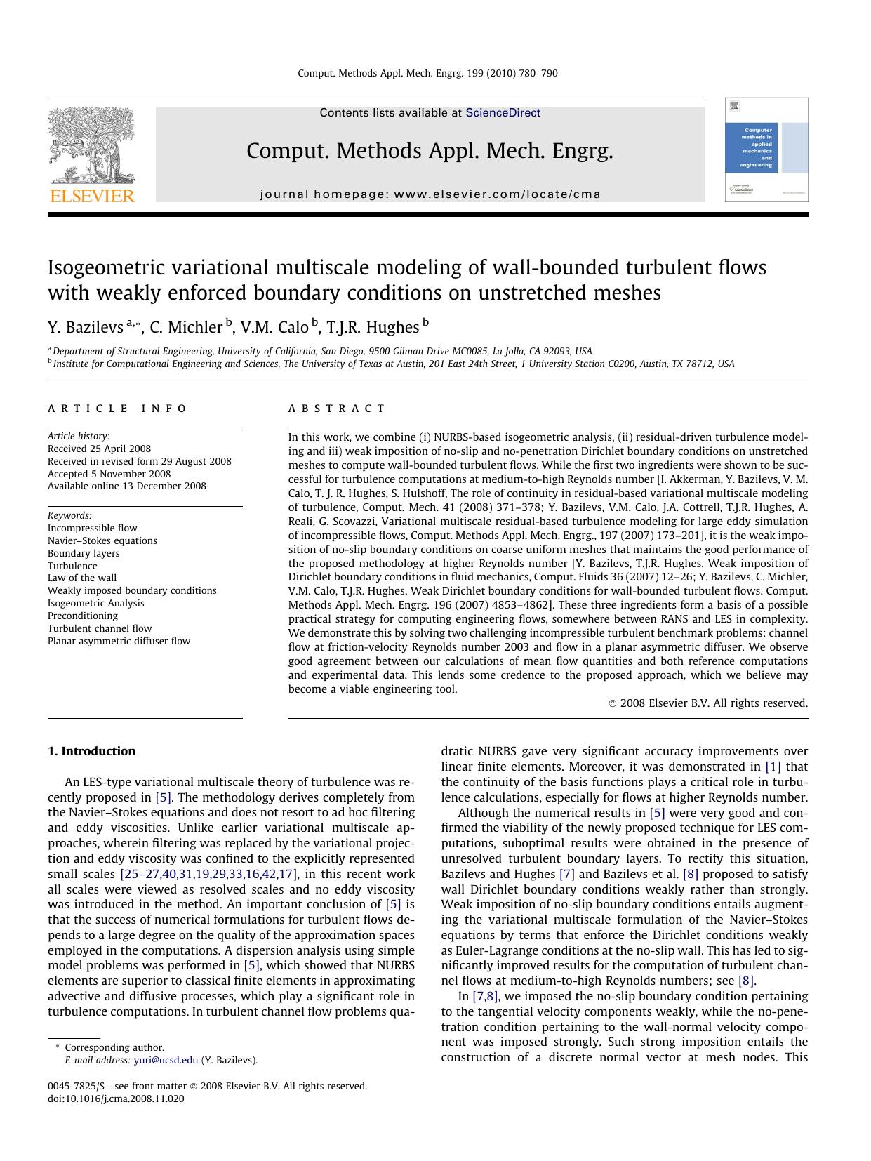 Isogeometric variational multiscale modeling of wall-bounded turbulent flows with weakly enforced boundary conditions on unstretched meshes by Y. Bazilevs; C. Michler; V.M. Calo; T.J.R. Hughes