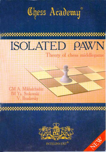 Isolated Pawn: Theory of Chess Middlegame by Unknow
