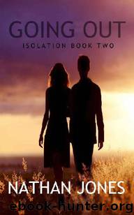 Isolation (Book 2): Going Out by Jones Nathan