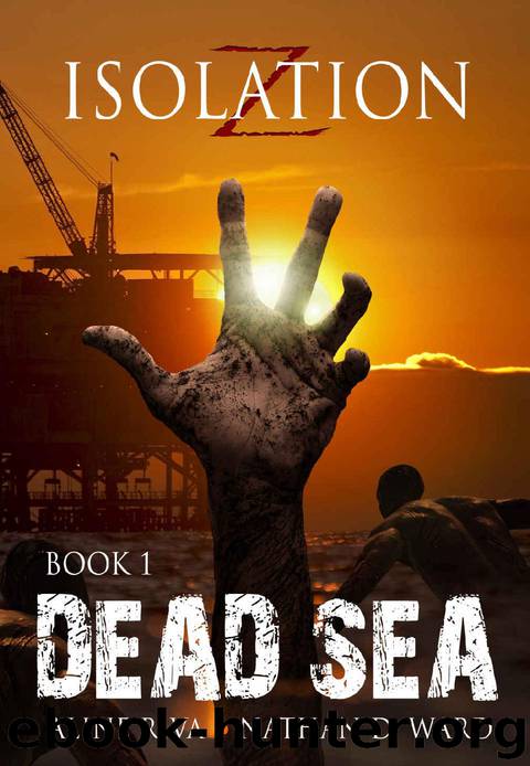 Isolation Z (Book 1): Dead Sea by Riva Aline & Ward Nathan D