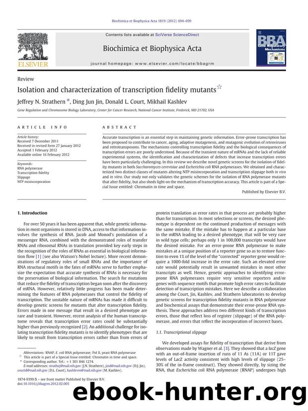 Isolation and characterization of transcription fidelity mutants by Jeffrey N. Strathern & Ding Jun Jin & Donald L. Court & Mikhail Kashlev