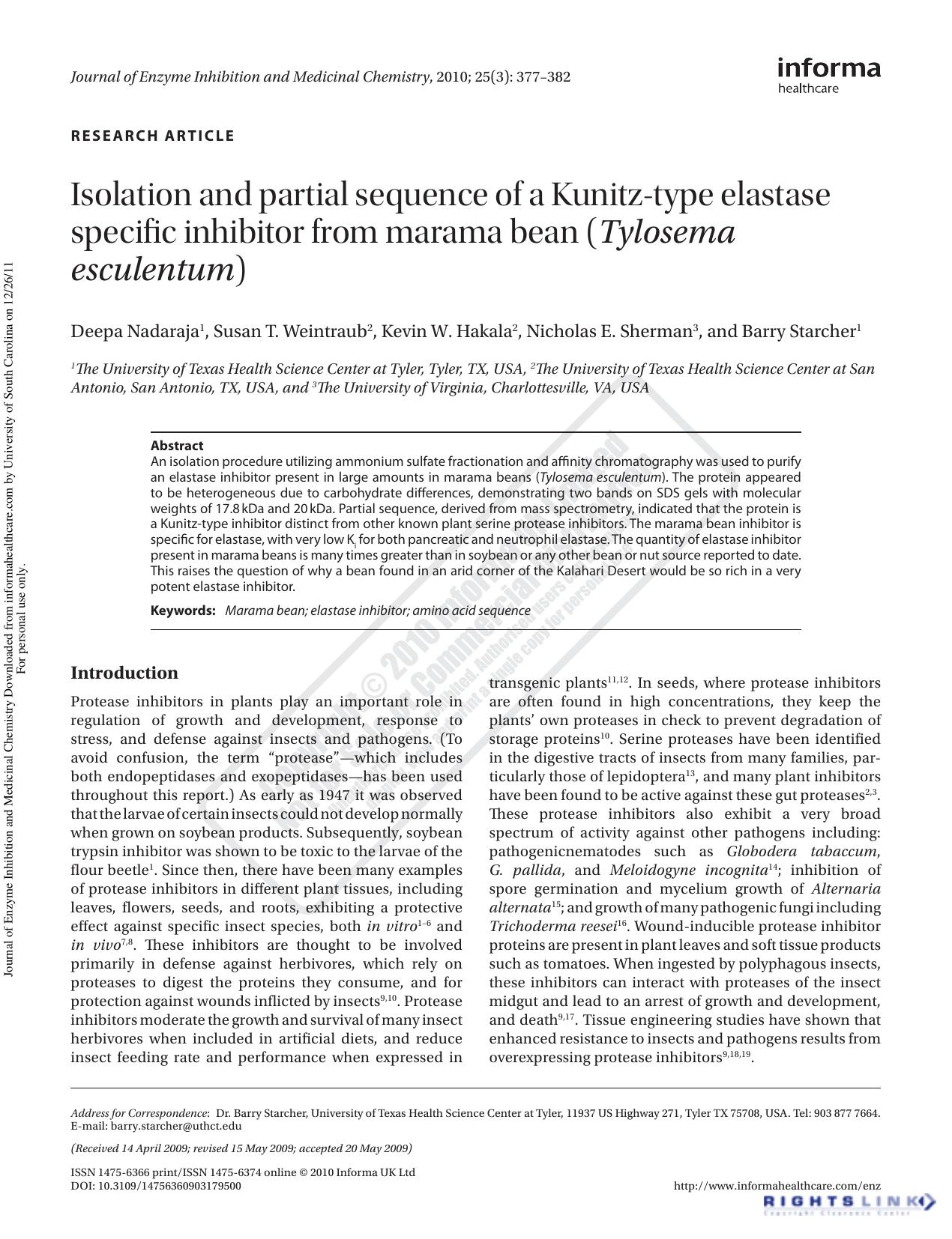 Isolation and partial sequence of a Kunitz-type elastase specific inhibitor from marama bean (Tylosema esculentum) by Deepa Nadaraja1 Susan T. Weintraub2 Kevin W. Hakala2 Nicholas E. Sherman3 Barry Starcher1