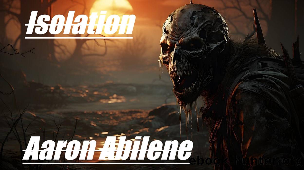 Isolation by Aaron Abilene