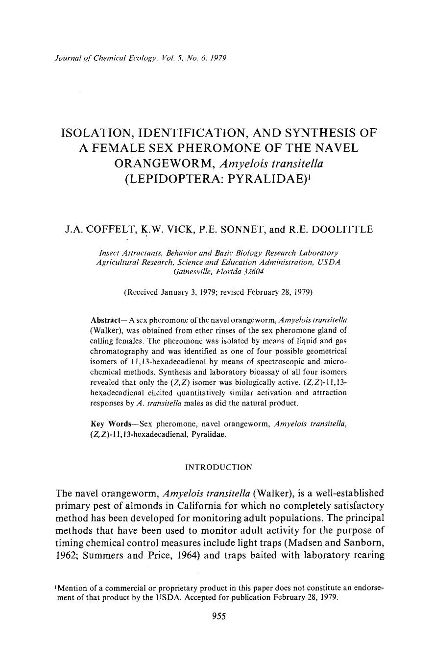 Isolation, identification, and synthesis of a female sex pheromone of the navel orangeworm, <Emphasis Type="Italic">Amyelois transitella <Emphasis> (Lepidoptera: Pyralidae) by Unknown