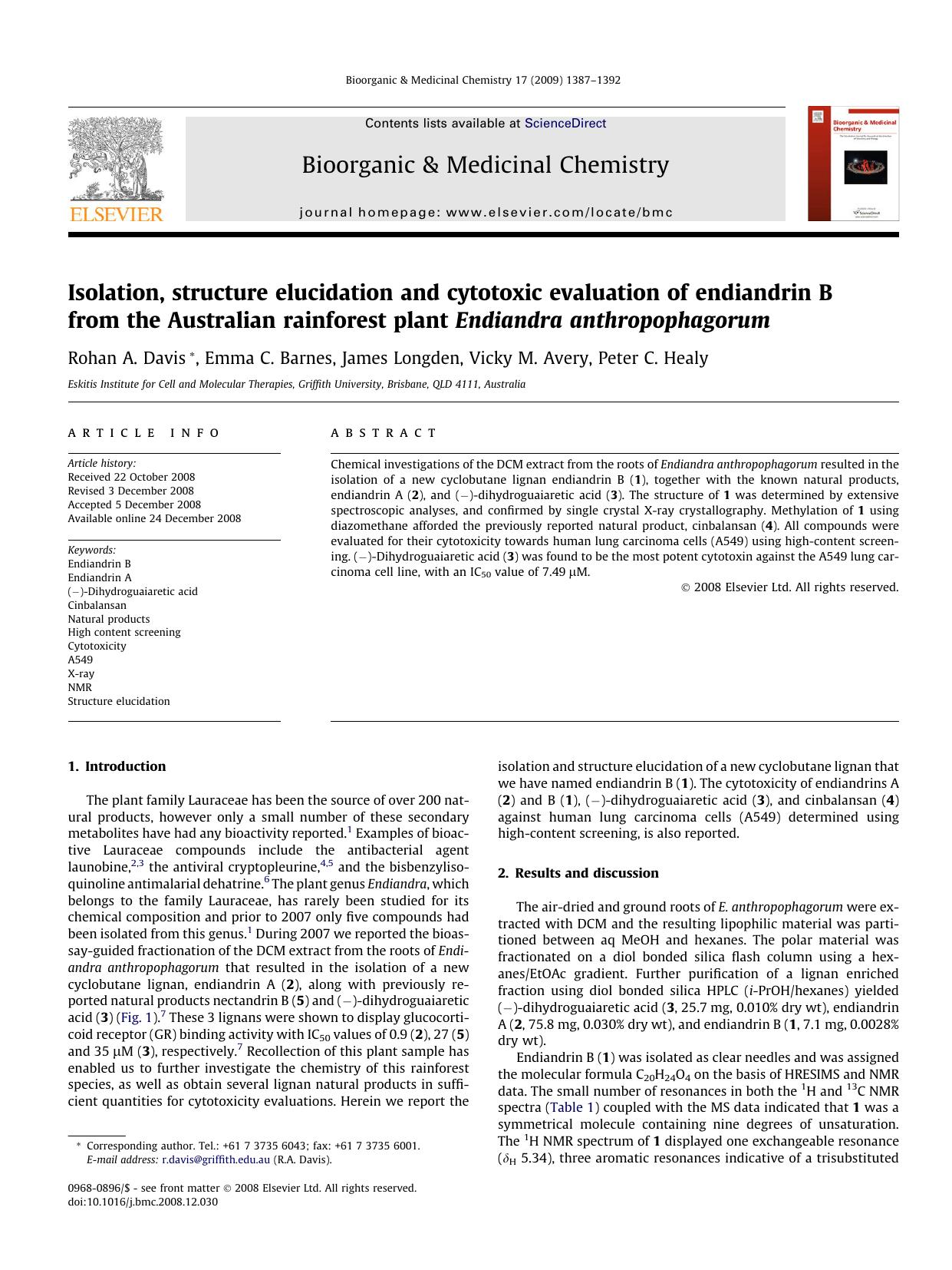 Isolation, structure elucidation and cytotoxic evaluation of endiandrin B from the Australian rainforest plant Endiandra anthropophagorum by Rohan A. Davis; Emma C. Barnes; James Longden; Vicky M. Avery; Peter C. Healy