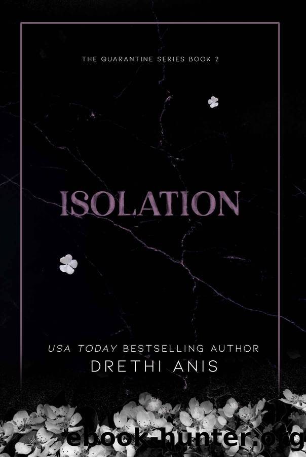 Isolation: A Dark Romance (Book 2 of The Quarantine Series) by Drethi Anis