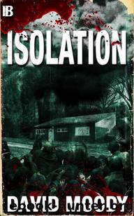 Isolation: Stories from the World of the Undead by Moody David