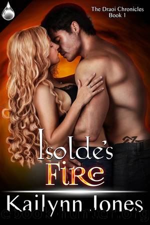 Isolde's Fire by Kailynn Jones