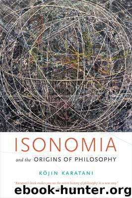Isonomia and the Origins of Philosophy by Kōjin Karatani