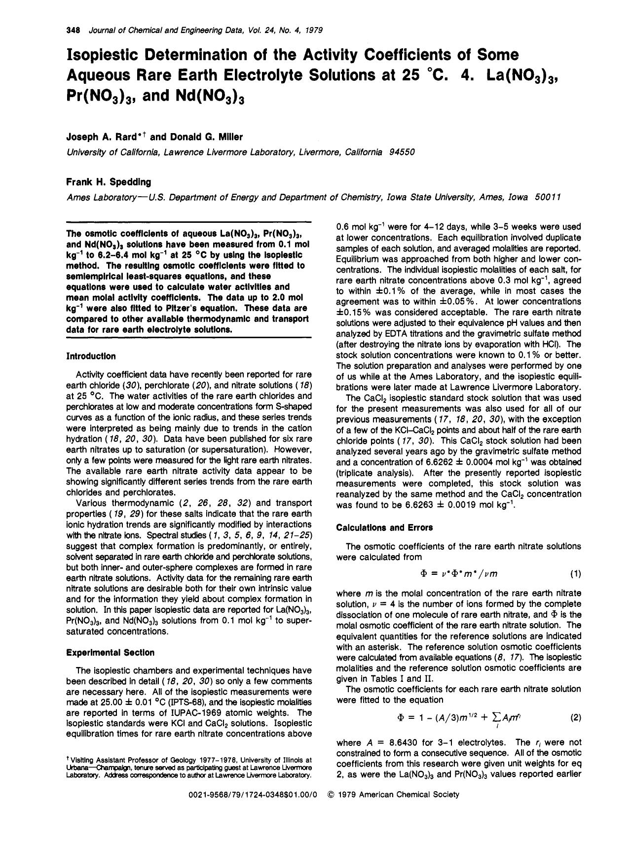 Isopiestic determination of the activity coefficients of some aqueous rare earth electrolyte solutions at 25.degree. C. 4. Lanthanumnitrate, praseodymium nitrate, and neodymium nitrate by Joseph A. Rard Donald G. Miller Frank H. Spedding