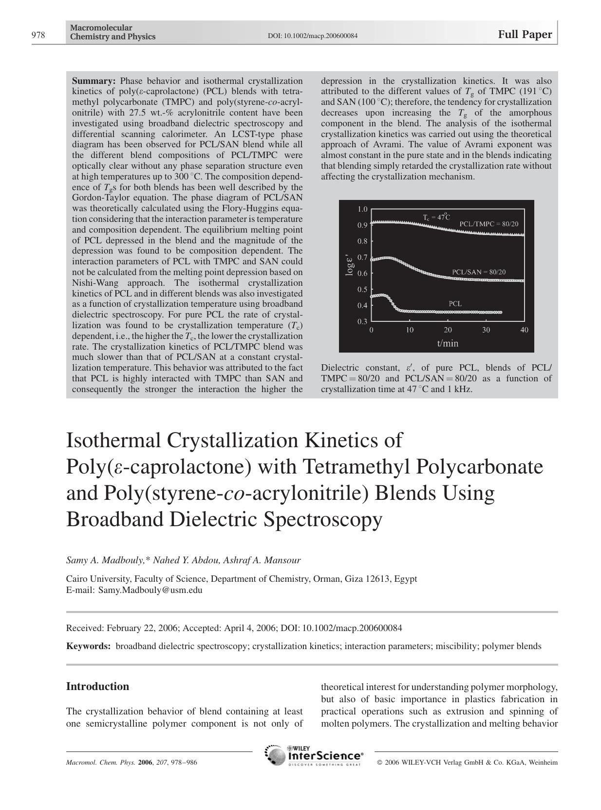 Isothermal Crystallization Kinetics of Poly([epsiv]-caprolactone) with Tetramethyl Polycarbonate and Poly(styrene-co-acrylonitrile) Blends Using Broadband Dielectric Spectroscopy by Unknown