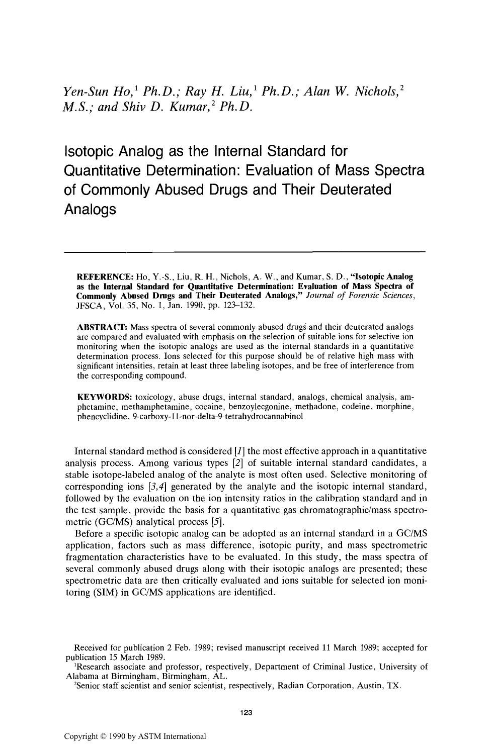 Isotopic Analog as the Internal Standard for Quantitative Determination: Evaluation of Mass Spectra of Commonly Abused Drugs and Their Deuterated Analogs by Ho Y-S Liu RH Nichols AW Kumar SD