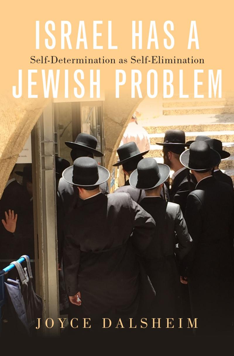 Israel Has a Jewish Problem by Joyce Dalsheim;