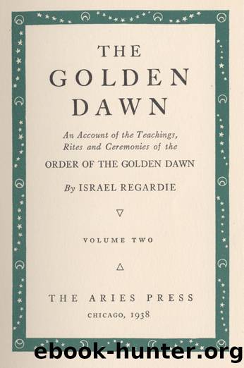 Israel Regardie - The Golden Dawn - Vol 2 - 1938 by Israel Regardie