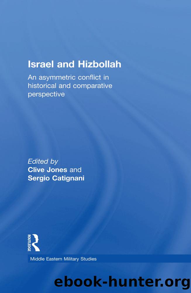 Israel and Hizbollah by Jones Clive;Catignani Sergio; & Sergio Catignani