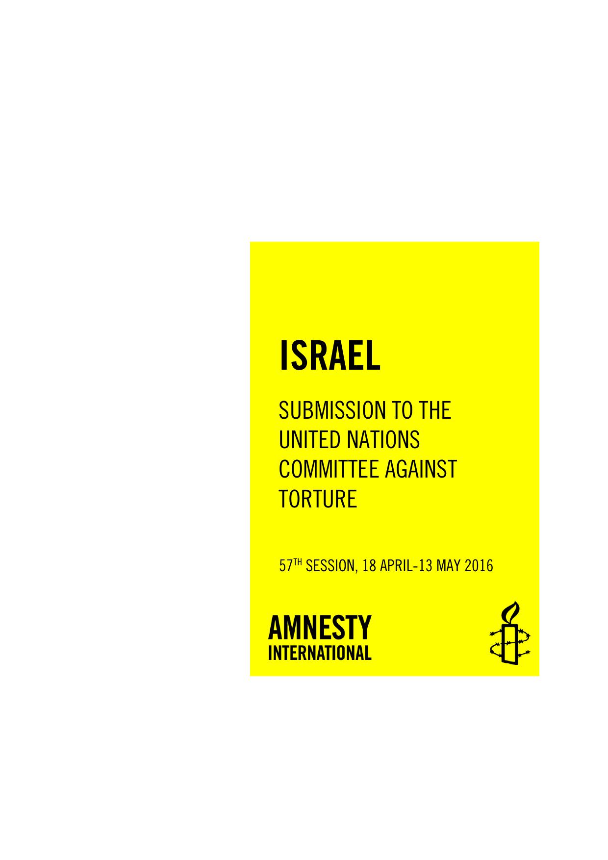 Israel and Occupied Palestinian Territories: Submission to the United Nations Committee against Torture - 57th Session by Rachel Campbell