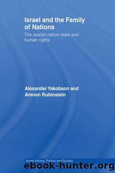 Israel and the Family of Nations: The Jewish Nation-State and Human Rights by Alexander Yakobson & Amnon Rubinstein
