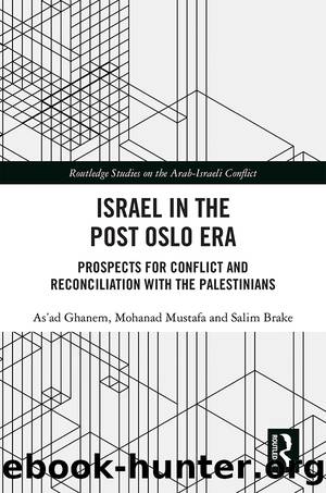 Israel in the Post Oslo Era: Prospects for Conflict and Reconciliation With the Palestinians by As'Ad Ghanem & Mohanad Mustafa & Salim Brake