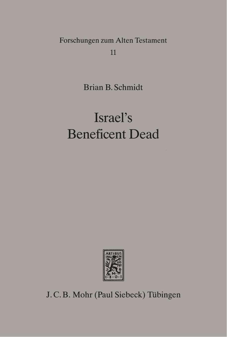 Israel's Beneficent Dead: Ancestor Cult and Necromancy in Ancient Israelite Religion and Tradition by Brian B. Schmidt
