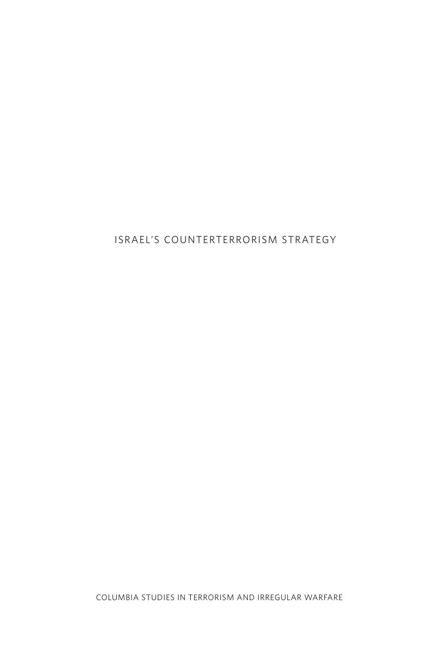 Israel's Counterterrorism Strategy: Origins to the Present by Boaz Ganor