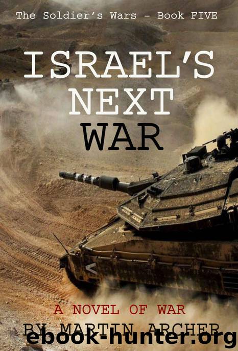 Israel's Next War by Martin Archer