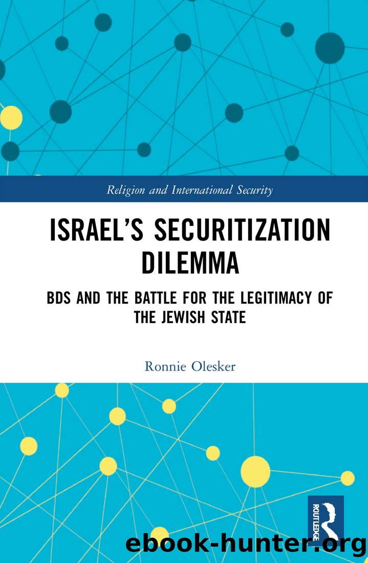 Israel's Securitization Dilemma: Bds and the Battle for the Legitimacy of the Jewish State by Ronnie Olesker